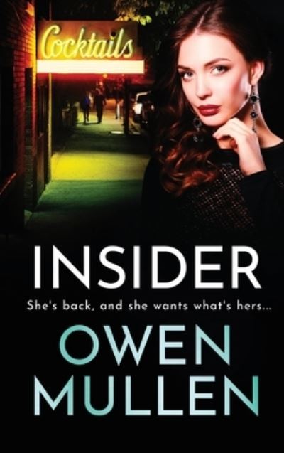 Insider: A page-turning, gritty gangland thriller from Owen Mullen - The Glass Family - Owen Mullen - Books - Boldwood Books Ltd - 9781801629744 - June 29, 2021