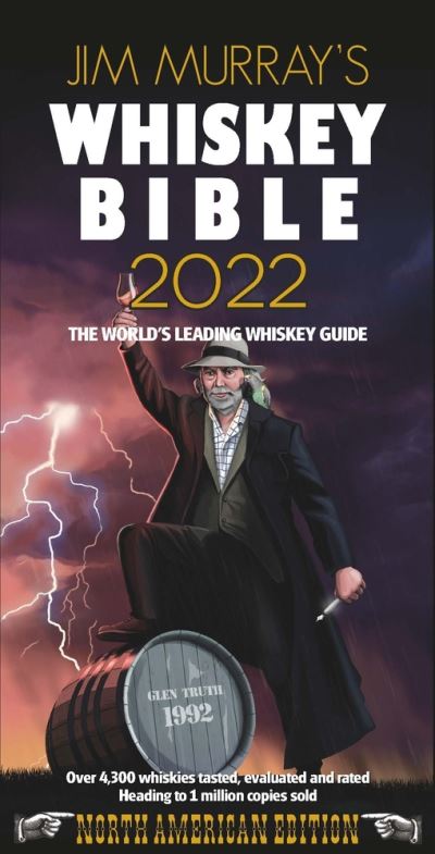 Jim Murray's Whiskey Bible 2022 - Jim Murray - Kirjat - DRAM Good Books Ltd - 9781838320744 - tiistai 1. helmikuuta 2022