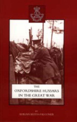 Cover for Adrian Keith-Falconer · Oxfordshire Hussars in the Great War 1914-1918 (Hardcover Book) (2006)