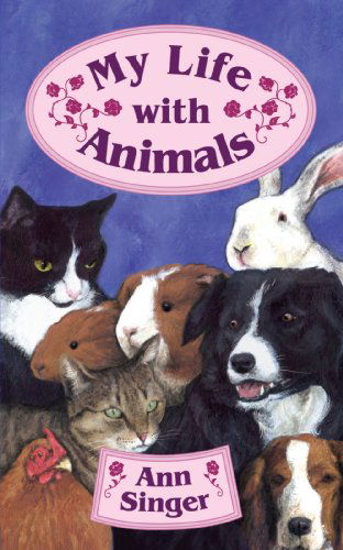 Ann Singer · My Life with Animals (Pocketbok) (2008)