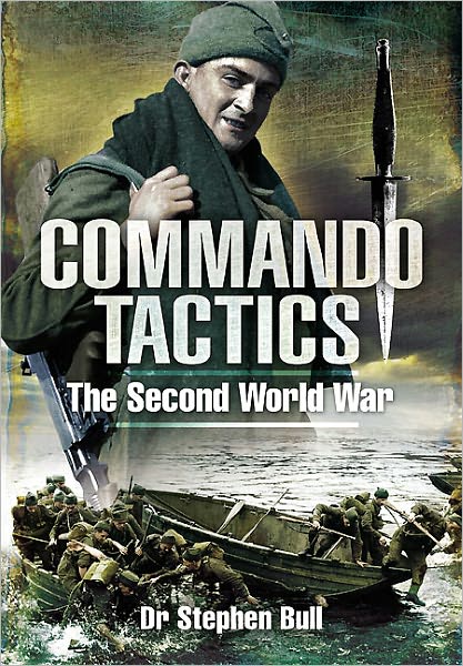 Cover for Stephen Bull · Commando Tactics: the Second World War (Hardcover Book) (2010)