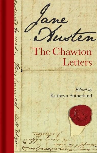 Cover for Kathryn Sutherland · Jane Austen: The Chawton Letters (Gebundenes Buch) (2017)