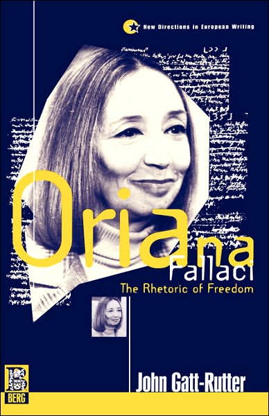 Cover for John Gatt-Rutter · Oriana Fallaci: The Rhetoric of Freedom - New Directions in European Writing (Paperback Book) (1996)