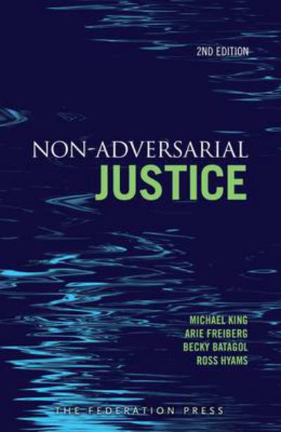 Cover for Michael King · Non-Adversarial Justice: Second Edition (Paperback Book) [2 New edition] (2014)