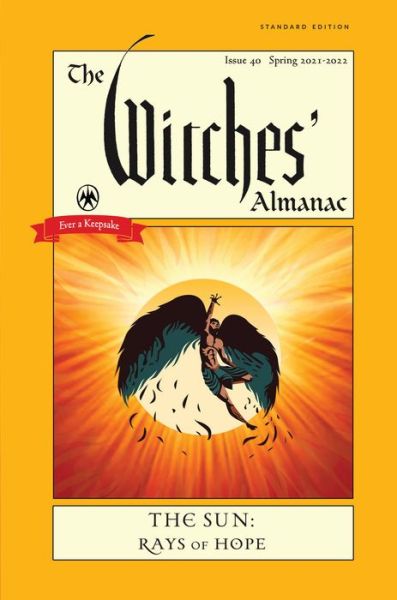 Cover for The Witches' Almanac 2021: Issue 40, Spring 2021 to Spring 2022 the Sun - Rays of Hope (Paperback Book) (2020)