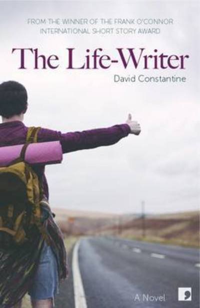 Cover for David Constantine · The Life-Writer (Pocketbok) (2015)