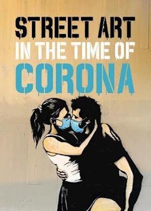 Cover for Xavier Tapies · Street Art in the Time of Corona (Hardcover Book) (2020)