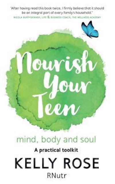 Cover for Kelly Rose · Nourish Your Teen (Pocketbok) (2017)