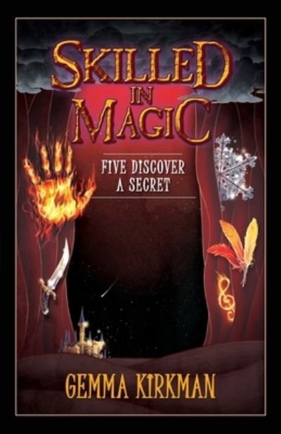 Cover for Gemma Kirkman · Skilled in Magic - Five Discover a Secret: Skilled in Magic Series Book 3 - Skilled in Magic (Paperback Book) (2020)