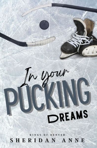 Cover for Sheridan Anne · In Your Pucking Dreams (Paperback Book) (2023)