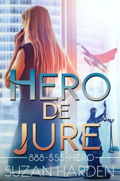 Cover for Suzan Harden · Hero De Jure - 888-555-Hero (Paperback Book) (2020)
