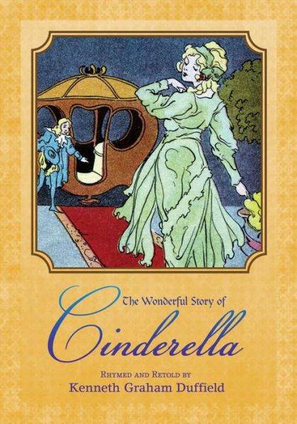 Cover for Kenneth Graham Duffield · The Wonderful Story of Cinderella: Rhymed and Retold (Paperback Book) (2014)