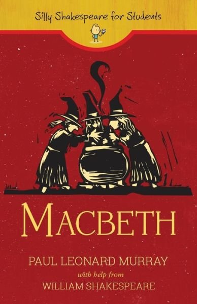 Macbeth - Paul Murray - Livros - Alphabet Publishing - 9781948492744 - 1 de abril de 2020