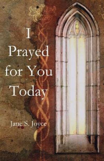 Cover for Jane S Joyce · I Prayed for You Today (Paperback Book) (2019)