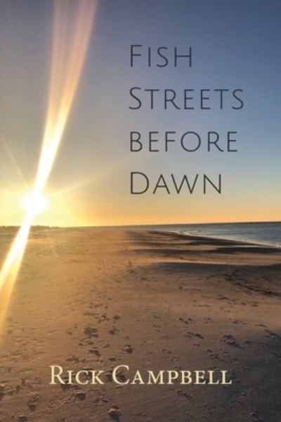 Cover for Rick Campbell · Fish Streets Before Dawn (Book) (2024)