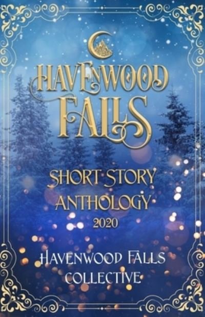 Cover for Kristie Cook · Havenwood Falls Short Story Anthology 2020 (Paperback Book) (2022)
