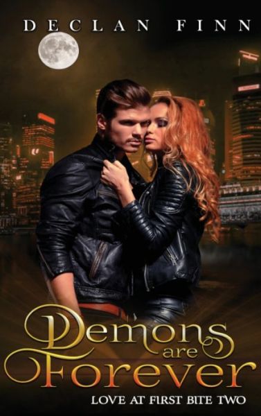 Demons Are Forever - Declan Finn - Books - Three Ravens - 9781951768744 - January 31, 2023