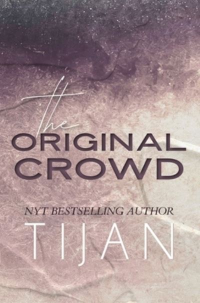 Cover for Tijan · The Original Crowd (Hardcover) (Innbunden bok) (2021)