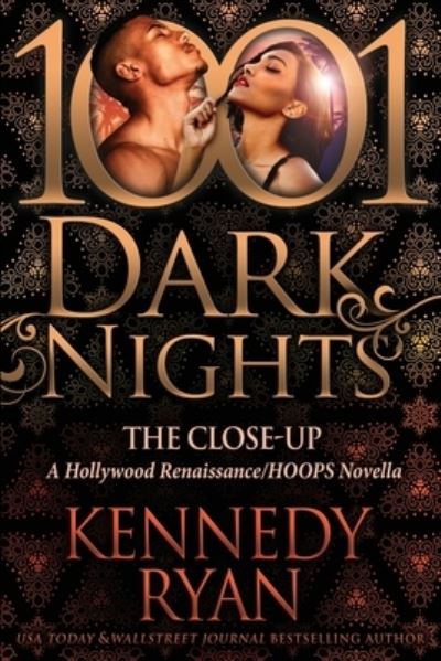 Cover for Kennedy Ryan · The Close-Up: A Hollywood Renaissance / HOOPS Novella (Pocketbok) (2022)