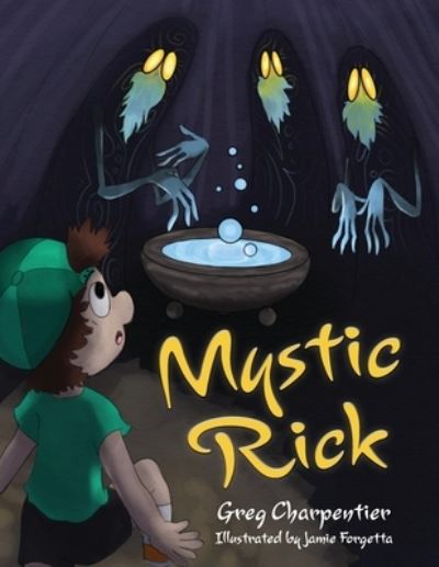 Cover for Greg Charpentier · Mystic Rick (Paperback Book) (2021)