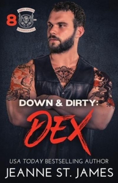 Cover for Jeanne St. James · Down &amp; Dirty : Dex (Book) (2023)