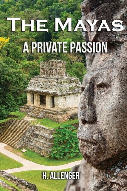 Cover for H Allenger · The Mayas (Paperback Bog) (2022)