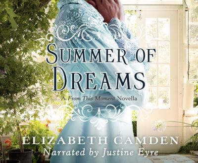 Cover for Elizabeth Camden · Summer of Dreams (CD) (2018)