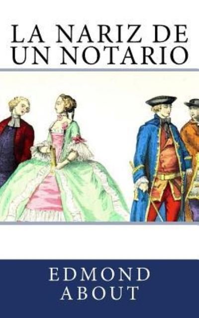 Cover for Edmond About · La nariz de un notario (Taschenbuch) (2017)