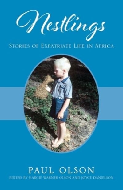 Cover for Paul Olson · Nestlings: Stories of Expatriate Life in Africa (Paperback Book) (2020)