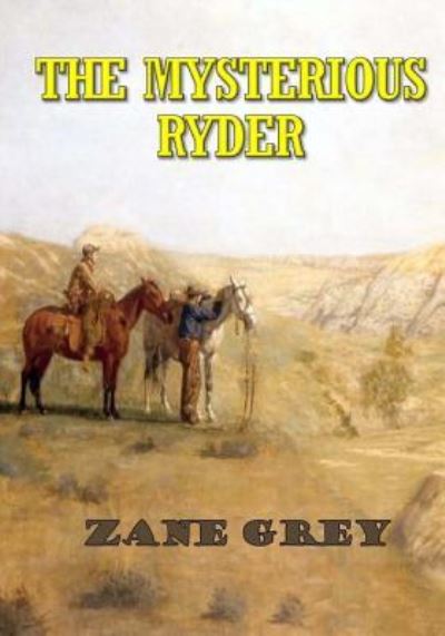 Cover for Zane Grey · The Mysterious Rider (Paperback Book) (2017)