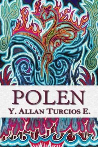 Cover for Y Allan Turcios E · Polen (Paperback Bog) (2019)