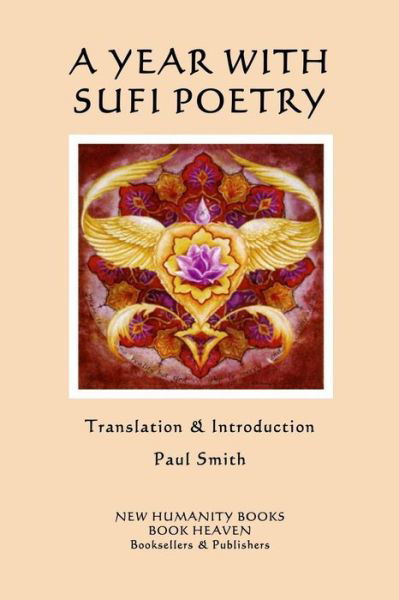 A Year with Sufi Poetry - Paul Smith - Bücher - CreateSpace Independent Publishing Platf - 9781983448744 - 13. Februar 2018
