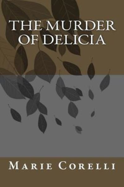 Cover for Marie Corelli · The Murder of Delicia (Taschenbuch) (2018)