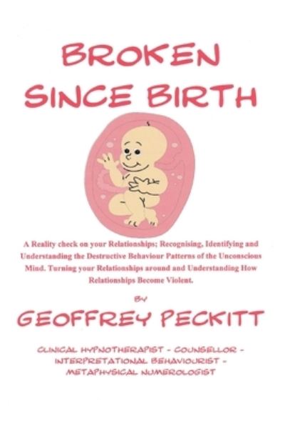 Cover for Geoffrey Peckitt · Broken Since Birth! (Paperback Book) (2021)