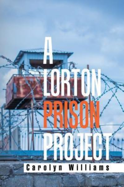 Cover for Carolyn Williams · A Lorton Prison Project (Paperback Book) (2018)