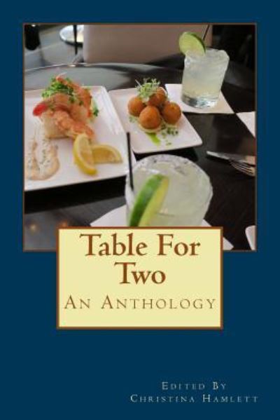 Table for Two - Christina Hamlett - Books - Createspace Independent Publishing Platf - 9781985134744 - February 23, 2018