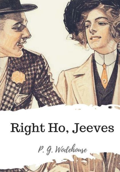 Cover for P. G. Wodehouse · Right Ho, Jeeves (Paperback Bog) (2018)