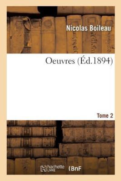 Cover for Nicolas Boileau · Oeuvres. Tome 2 (Paperback Book) (2019)