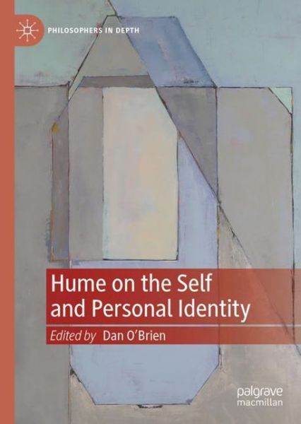 Hume on the Self and Personal Identity - Philosophers in Depth - - Books - Springer International Publishing AG - 9783031042744 - September 1, 2022