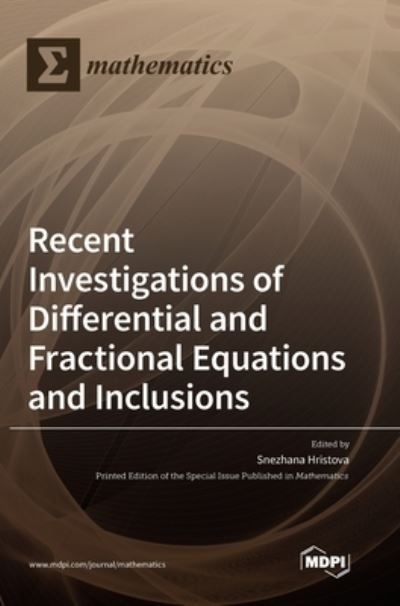 Cover for Snezhana Hristova · Recent Investigations of Differential and Fractional Equations and Inclusions (Hardcover Book) (2021)