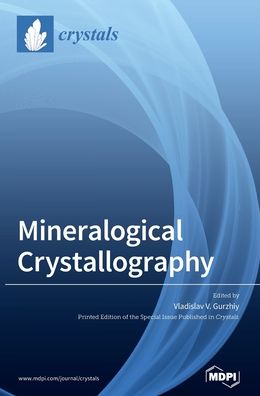 Cover for Vladislav V Gurzhiy · Mineralogical Crystallography (Hardcover Book) (2020)