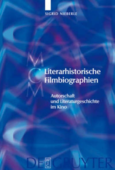 Literarhist.Filmbiografien - S. Nierberle - Books - Walter de Gruyter - 9783110200744 - October 20, 2008