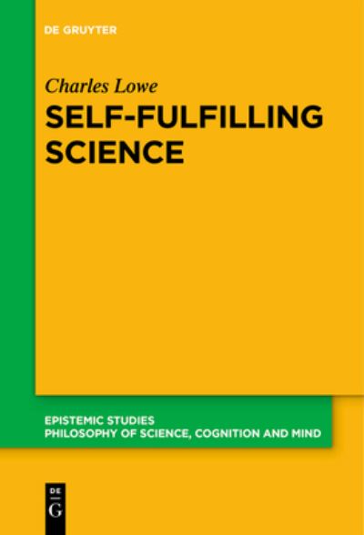 Cover for Charles Lowe · Self-Fulfilling Science (Buch) (2023)