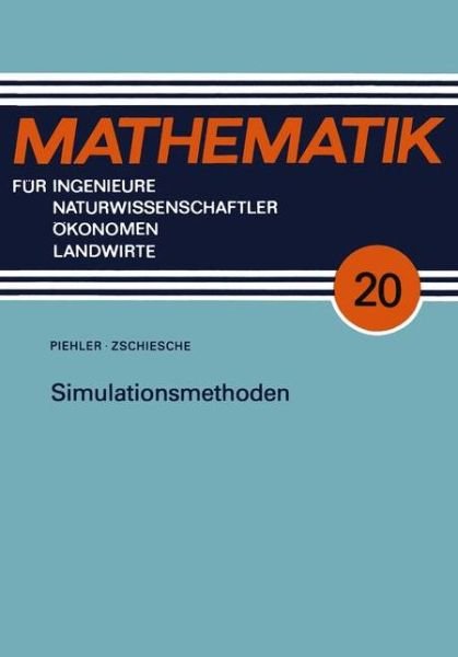 Cover for Joachim Piehler · Simulationsmethoden - Mathematik Fur Ingenieure Und Naturwissenschaftler, Okonomen (Paperback Book) (1990)
