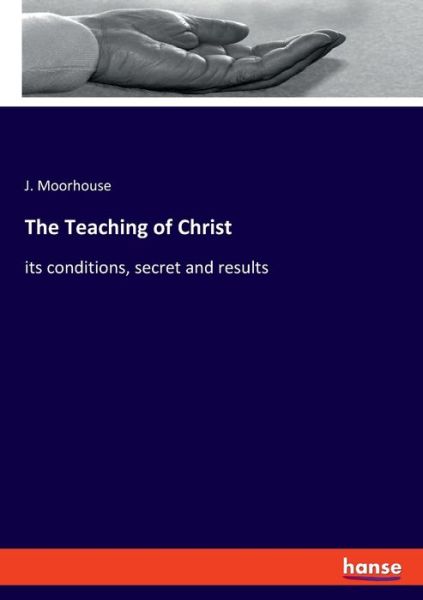 Cover for Moorhouse · The Teaching of Christ (Book) (2019)