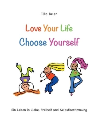 Cover for Beier · Love Your Life - Choose Yourself (N/A) (2021)