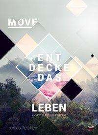 Cover for Teichen · Move - Entdecke das Leben (Buch)