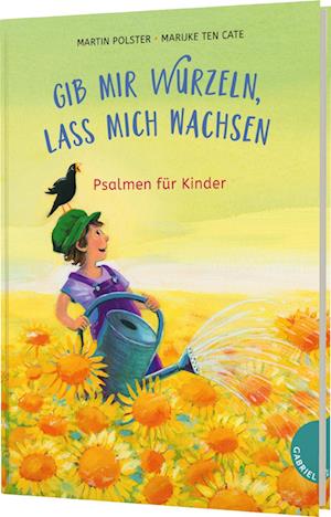 Gib mir Wurzeln, lass mich wachsen - Martin Polster - Livros - Gabriel in der Thienemann-Esslinger Verl - 9783522306744 - 24 de janeiro de 2025
