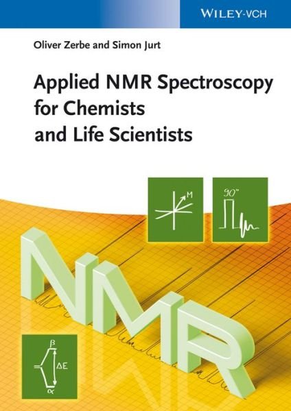 Cover for Zerbe, Oliver (University of Zurich, Switzerland) · Applied NMR Spectroscopy for Chemists and Life Scientists (Taschenbuch) (2013)