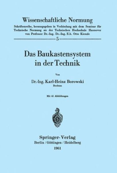 Cover for K H Borowski · Das Baukastensystem in Der Technik - Wissenschaftliche Normung (Pocketbok) [German edition] (1961)